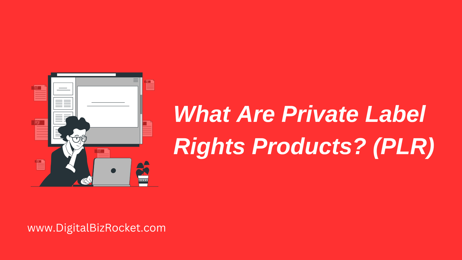 What Are Private Label Rights Products? (PLR)